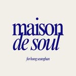 MAISON DE SOUL
