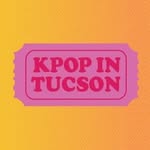 Tucson Arizona K-Pop Events