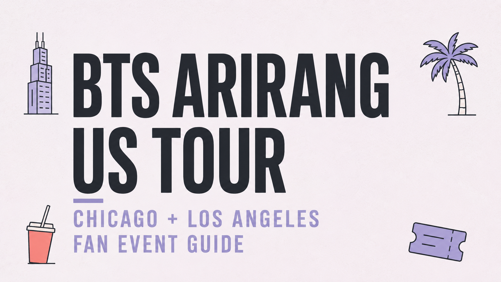 BTS ARIRANG US Tour fan events in Chicago and Los Angeles