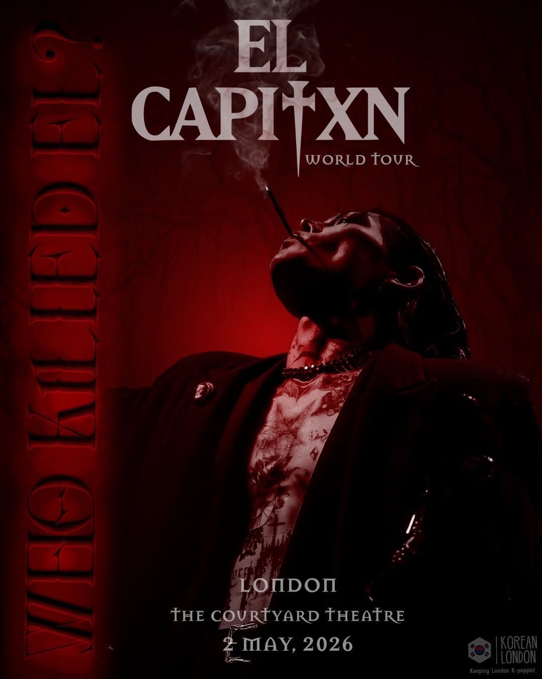 EL CAPITXN – WHO KILLED EL? LIVE IN LONDON
