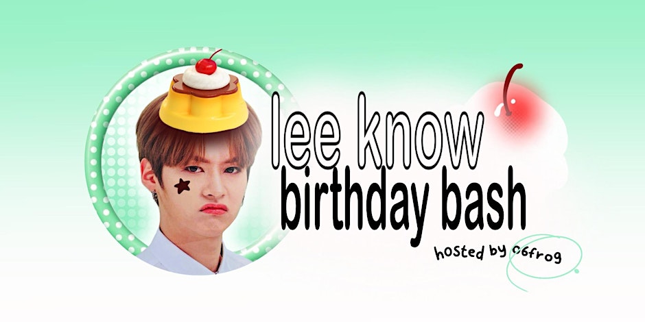 Lee Know Birthday Bash! - Image 1