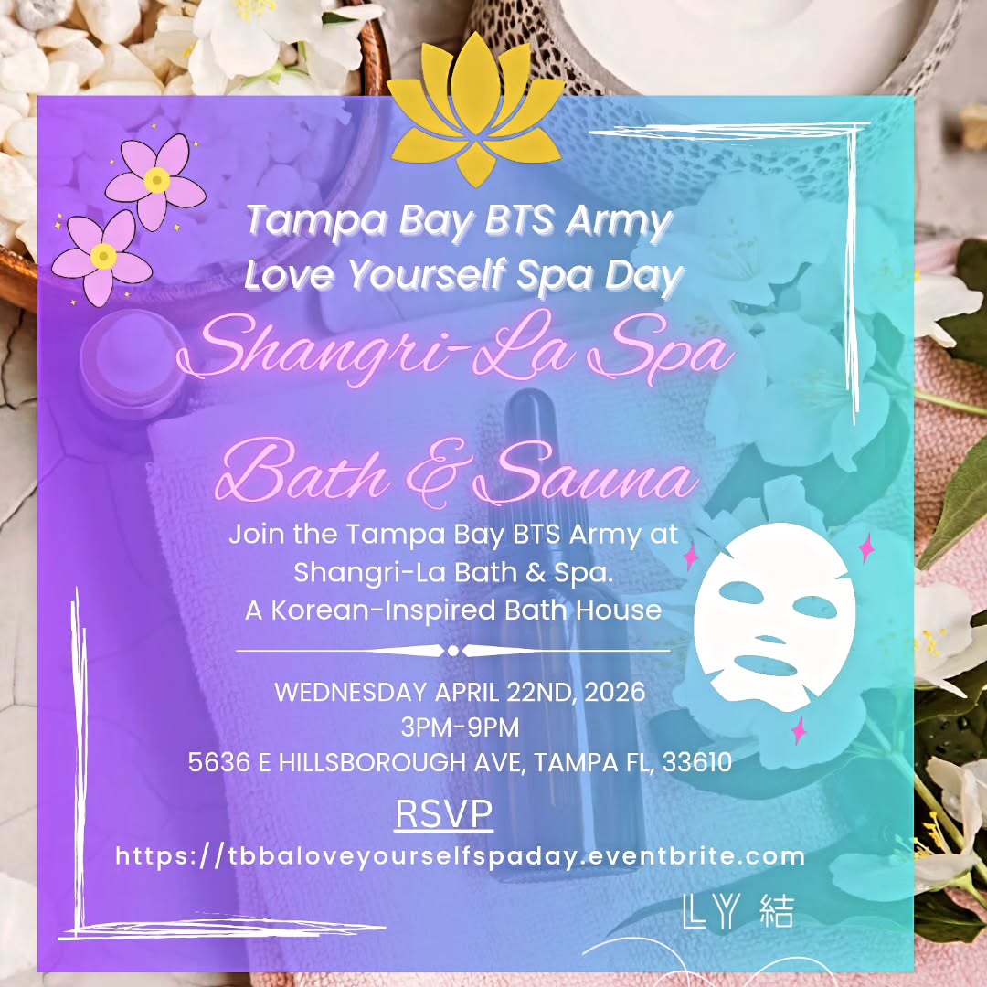 Tampa Bay BTS Army Love Yourself Spa Day