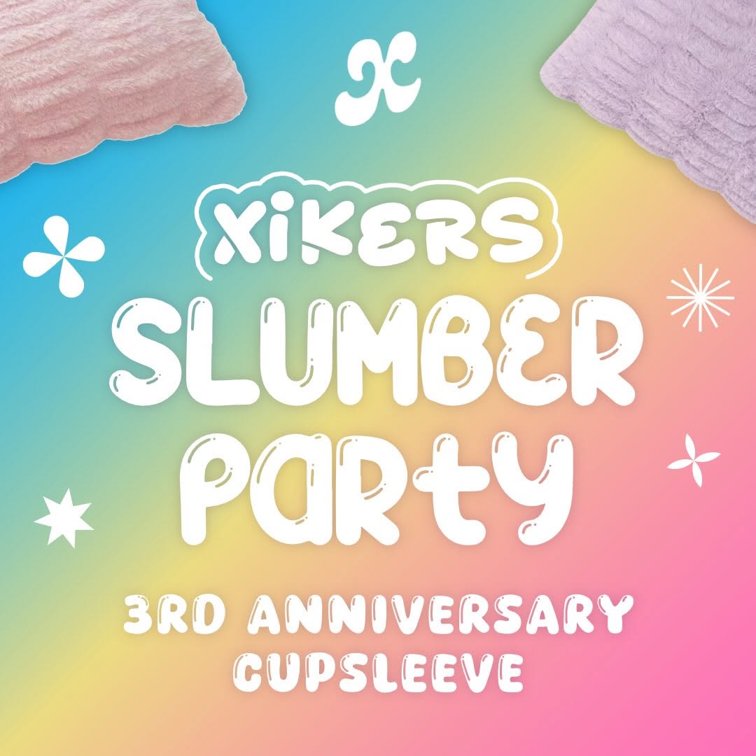 XIKERS SLUMBER PARTY